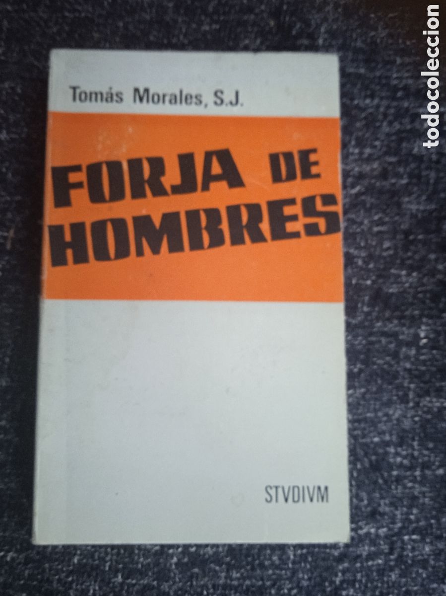 Gebrauchte B&uuml;cher: FORJA DE HOMBRES. / TOM&Aacute;S MORALES. S. J.