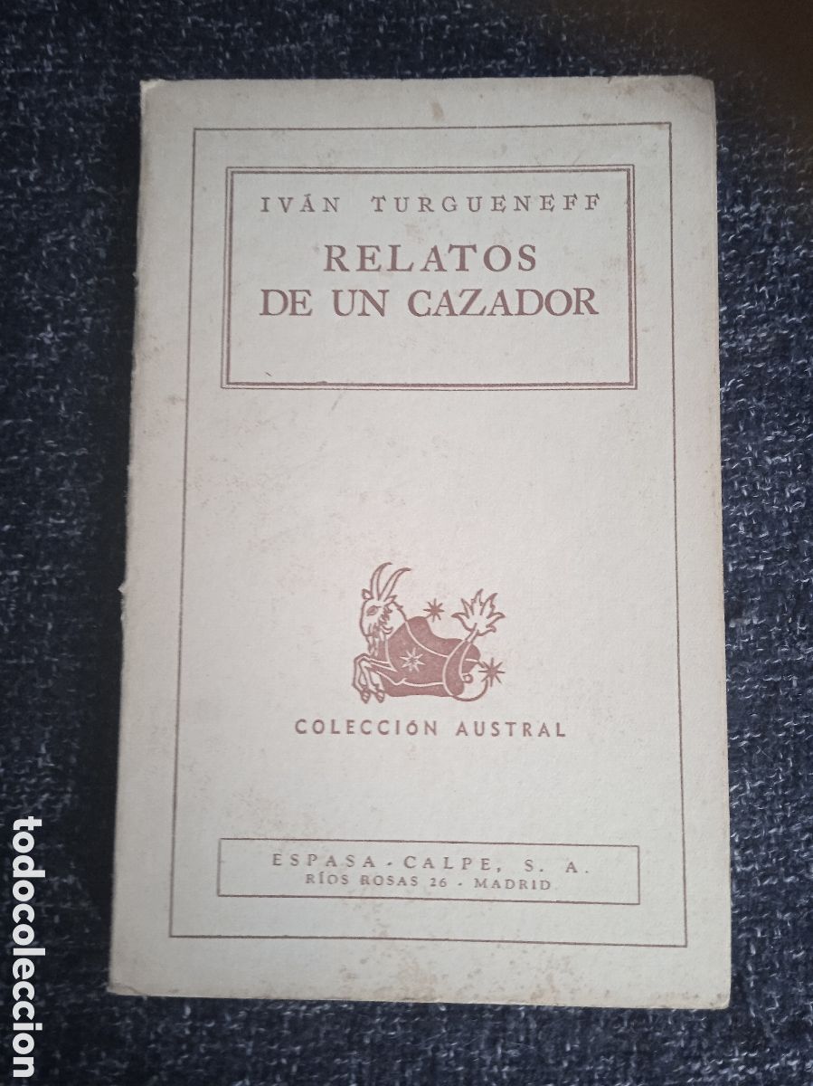 Libros de segunda mano: RELATOS DE UN CAZADOR. / IVAN TURGUENEFF - COLECCI&Oacute;N AUSTRAL