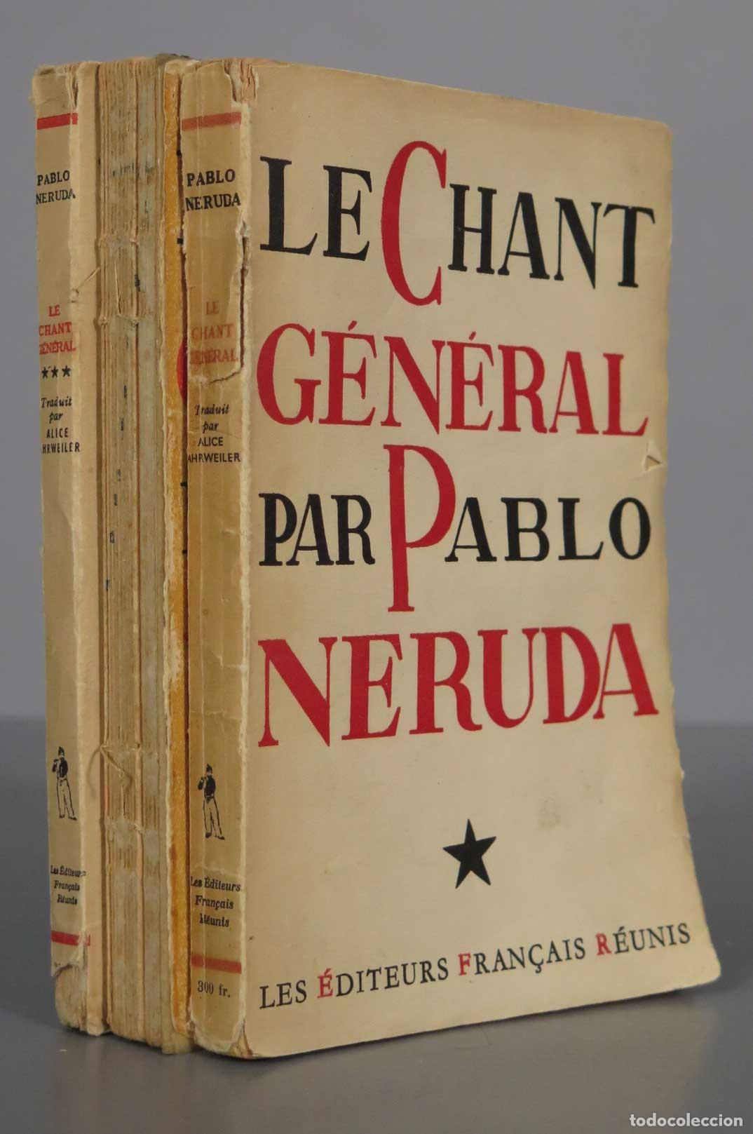 Libros de segunda mano: LE CHANT GENERAL Neruda, Pablo. 3 TOMOS. 1950