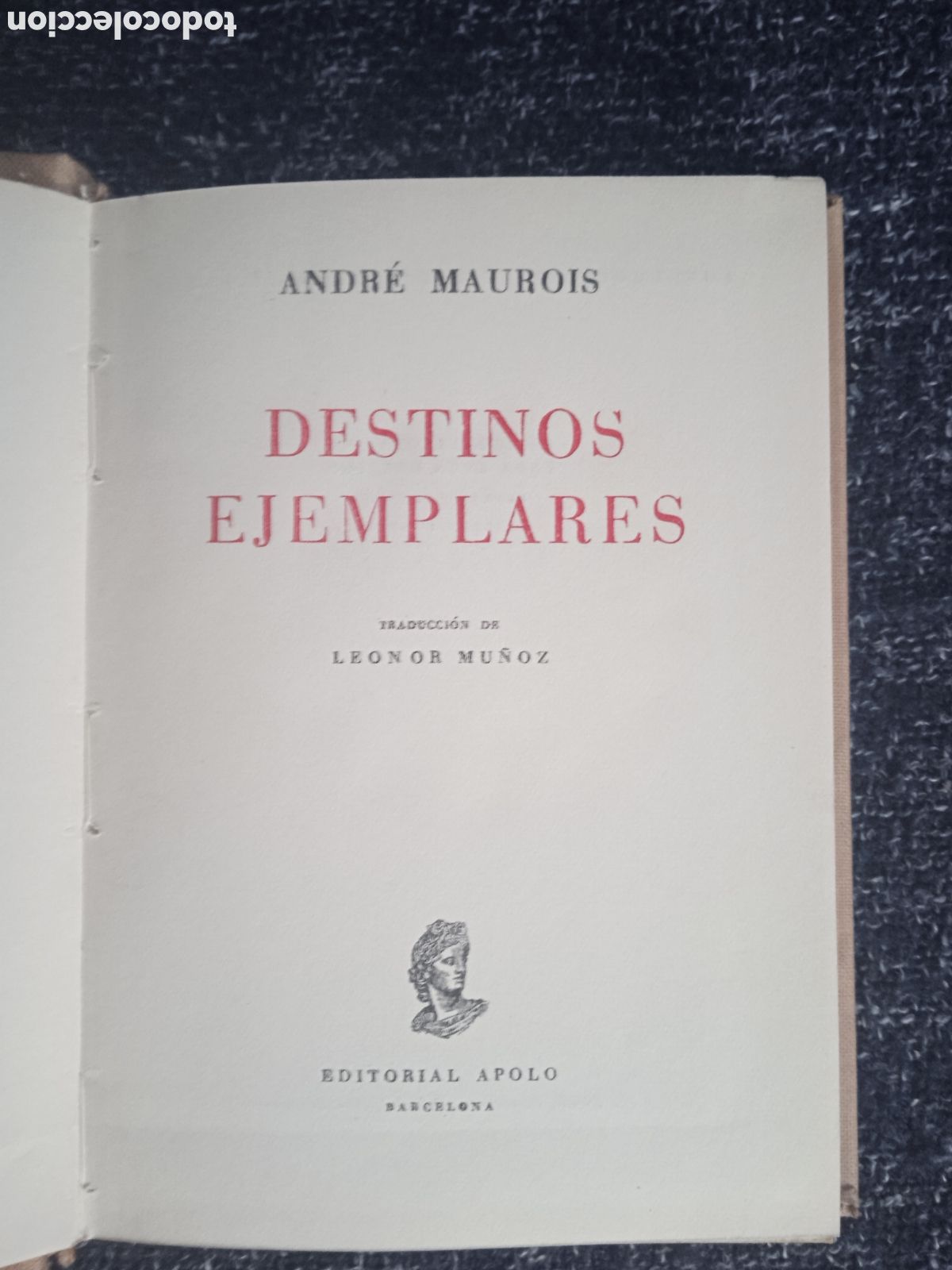 Libros de segunda mano: DESTINOS EJEMPLARES / ANDRE MAUROIS - Foto 2