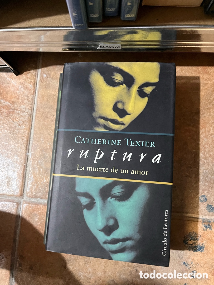 Second hand books: Blas57A CATHERINE TEXIER ruptura La muerte de un amor