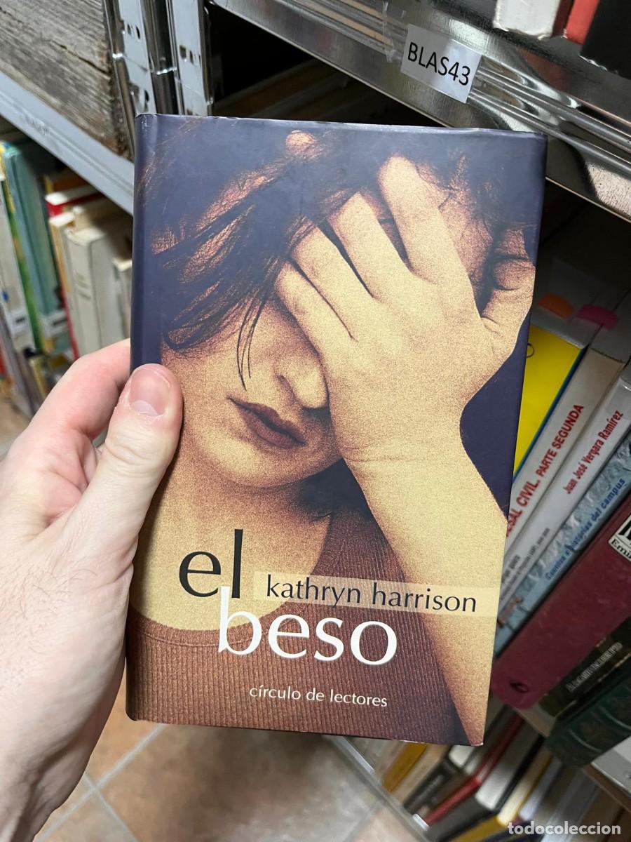 Libros de segunda mano: BLAS43 EL BESO, KATHRYN HARRISON - Foto 1