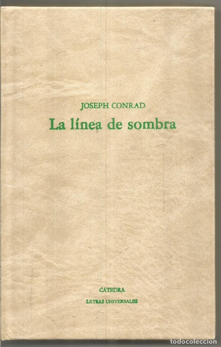 Libros de segunda mano: JOSEPH CONRAD. LA LINEA DE SOMBRA. CATEDRA. - Foto 1