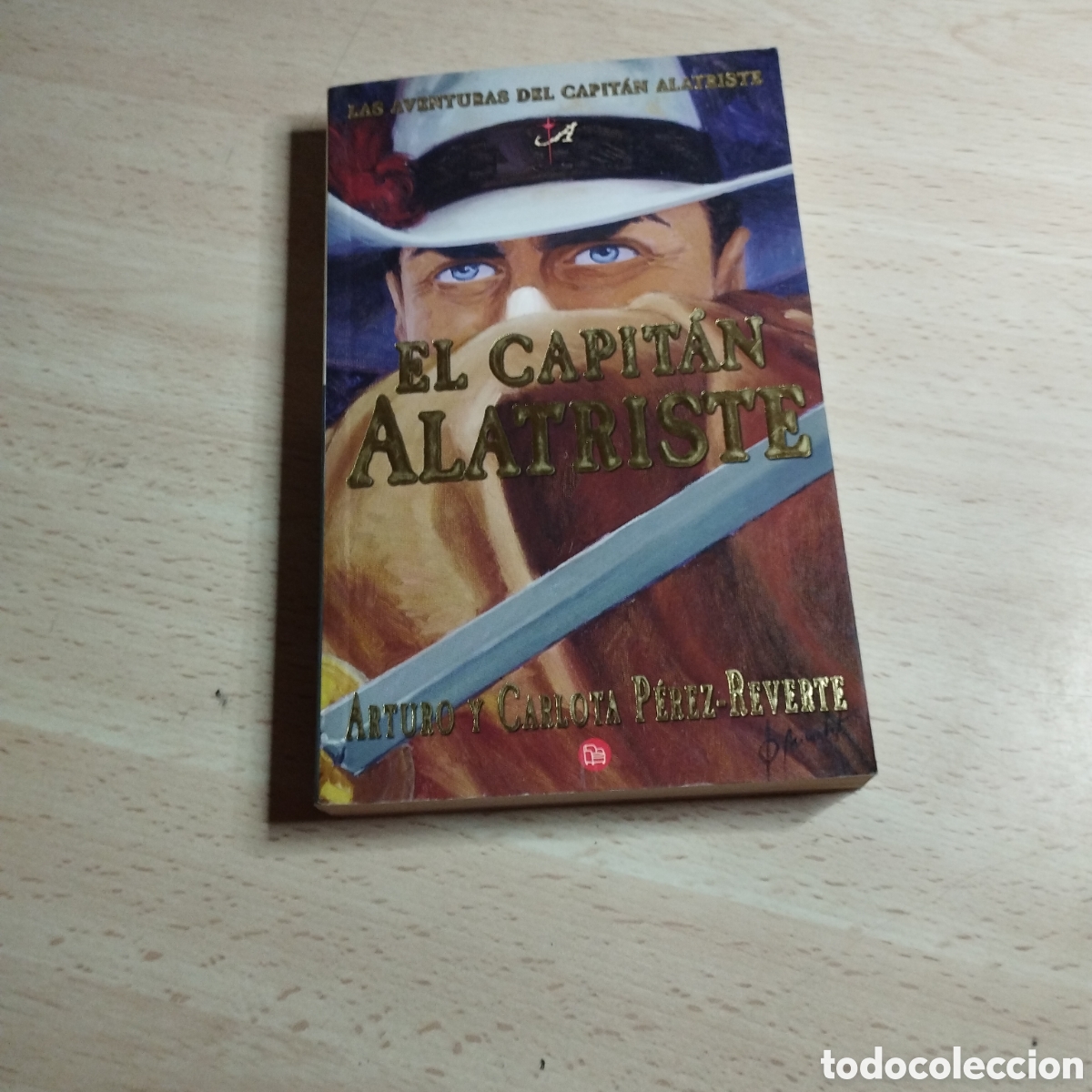 Libros de segunda mano: El capit&aacute;n Alatriste. Arturo y Carlota P&eacute;rez Reverte.2003. punto de lectura
