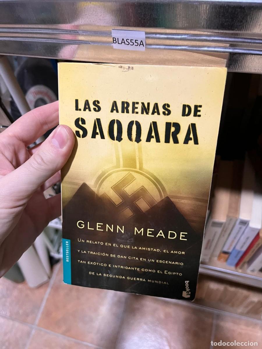 Libros de segunda mano: BLAS55A LAS ARENAS DE SAQQARA, GLENN MEADE, NAZIS, EGIPTO, II GUERRA MUNDIAL