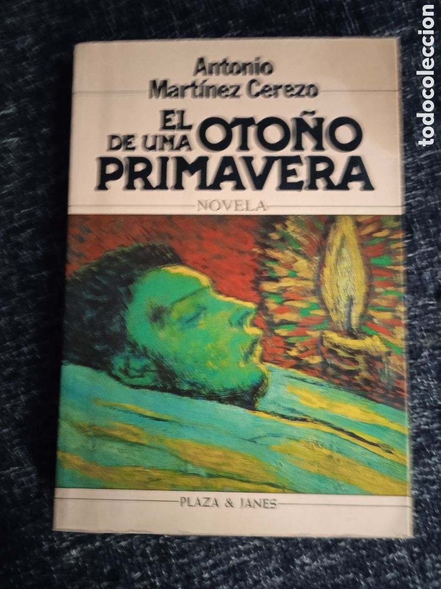 Second hand books: EL OTO&Ntilde;O DE UNA PRIMAVERA / ANTONIO MARTINEZ CEREZO