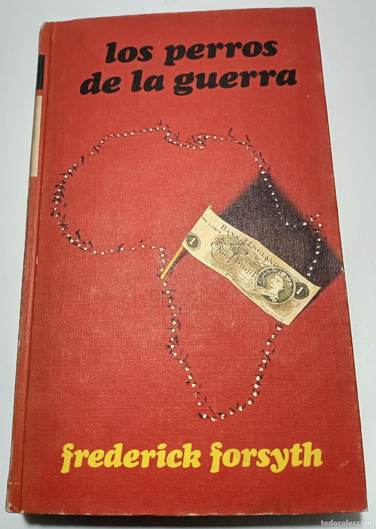 Libros de segunda mano: Los perros de la guerra - Forsyth, Frederick