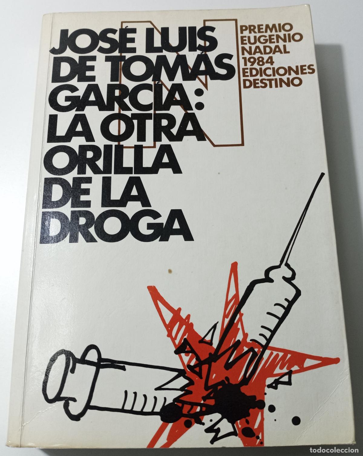 Livres d'occasion: La otra orilla de la droga - de Tomas Garcia, Jose Luis