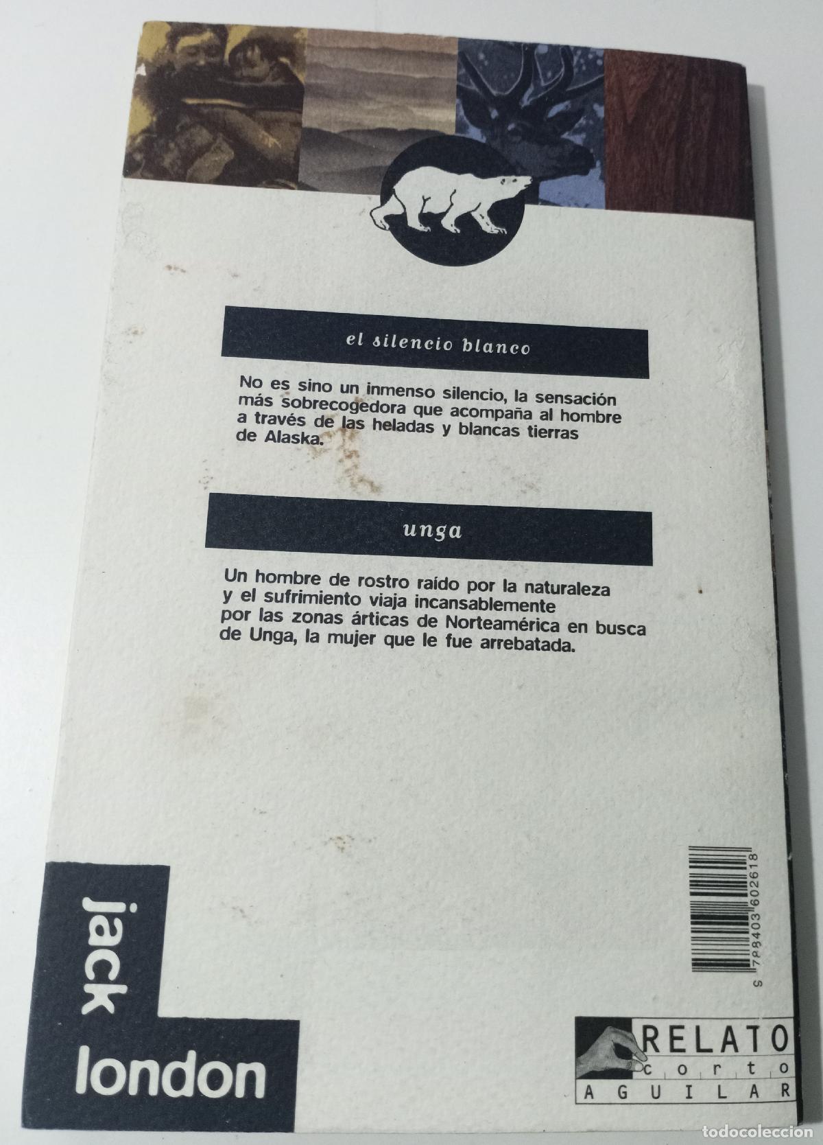 Libros de segunda mano: El silencio blanco/Unga - London, Jack - Foto 4