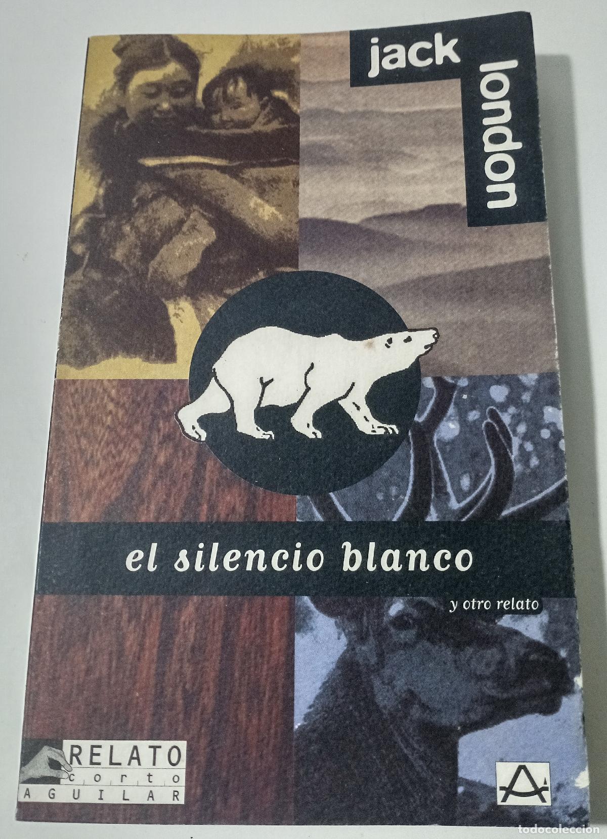 Libros de segunda mano: El silencio blanco/Unga - London, Jack - Foto 1