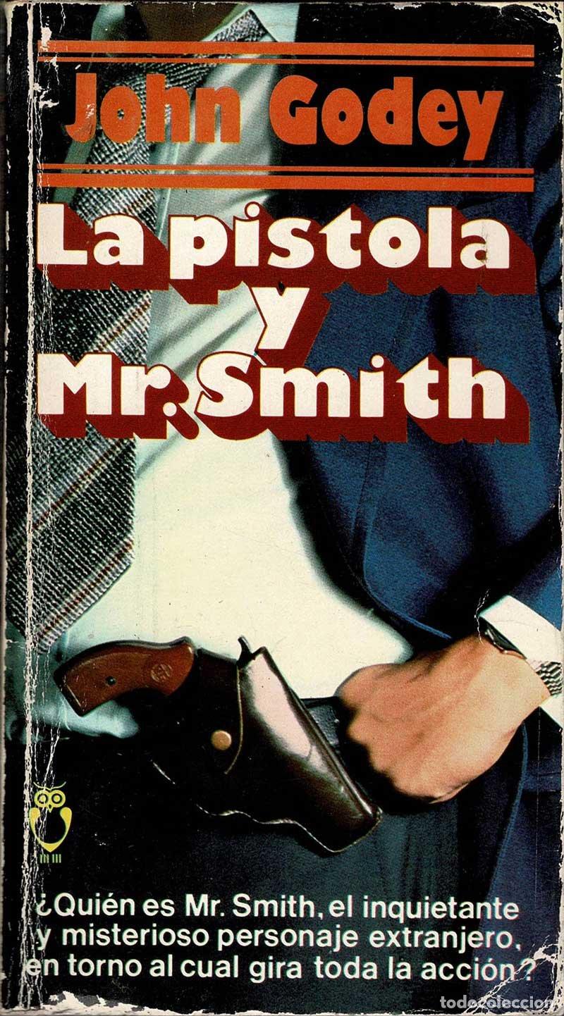Libros de segunda mano: La pistola y Mr. Smith - John Godey - Foto 1
