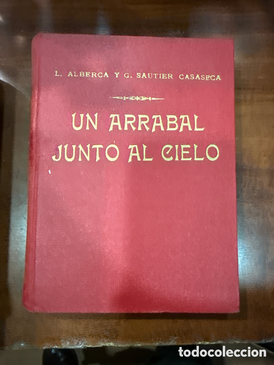Libri di seconda mano: ALBERCA, L. Un arrabal junto al cielo / y G. Sautier Casaseca