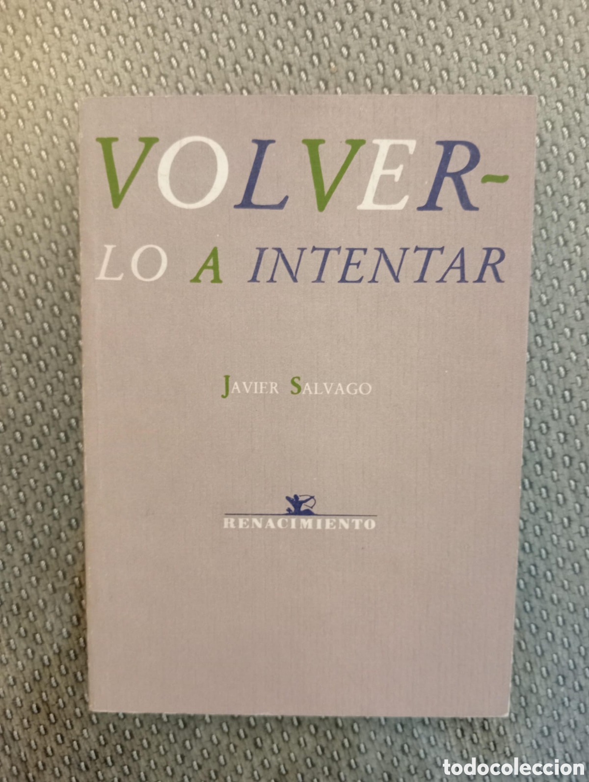 Libros de segunda mano: VOLVERLO A INTENTAR (PREMIO DE LA CRITICA) / JAVIER. SALVAGO. Ed. Renacimiento