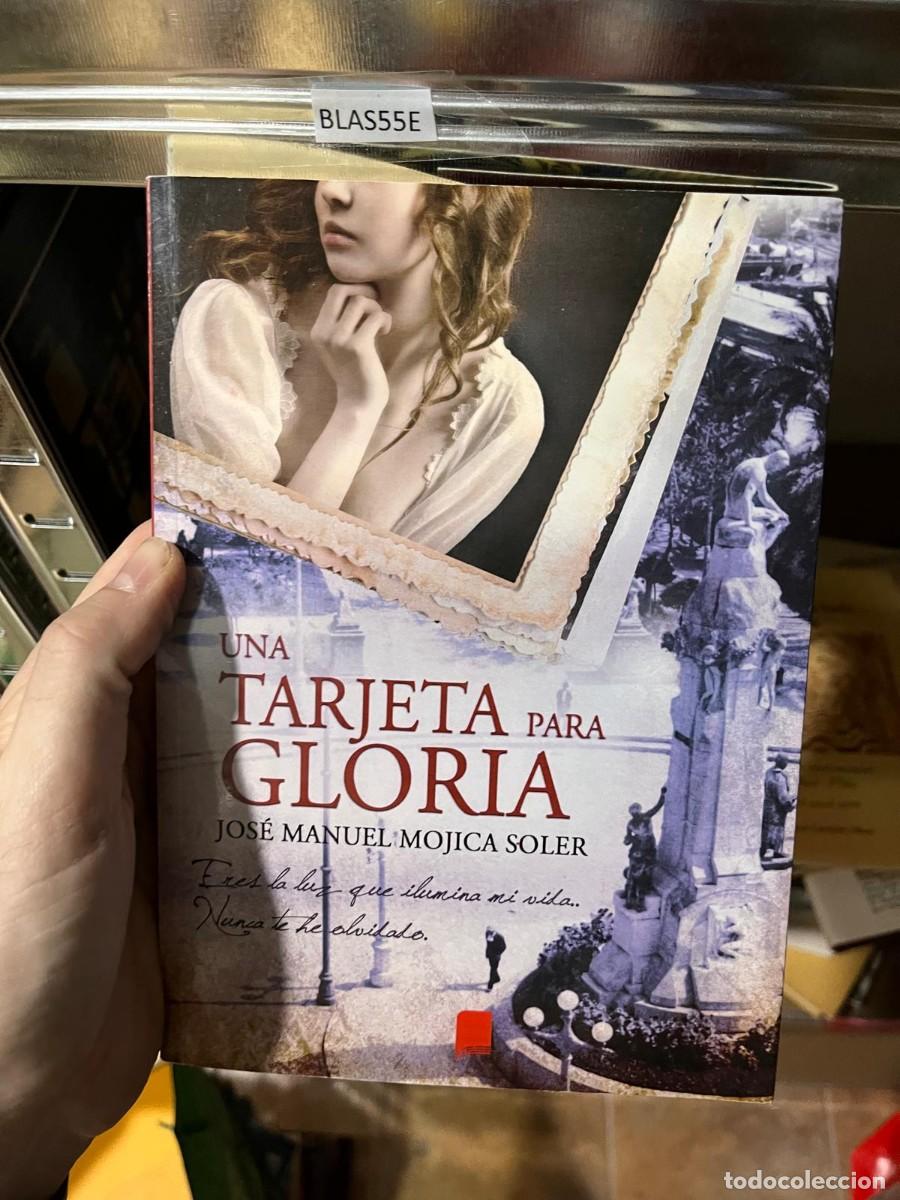Libros de segunda mano: BLAS55E UNA TARJETA PARA GLORIA, JOSE MANUEL MOJICA SOLER