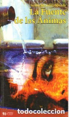 Libros de segunda mano: La Fuente de las &Aacute;nimas - Jacobo Serranilla Sp&iacute;nola - Jirones de Azul Editorial, 2008