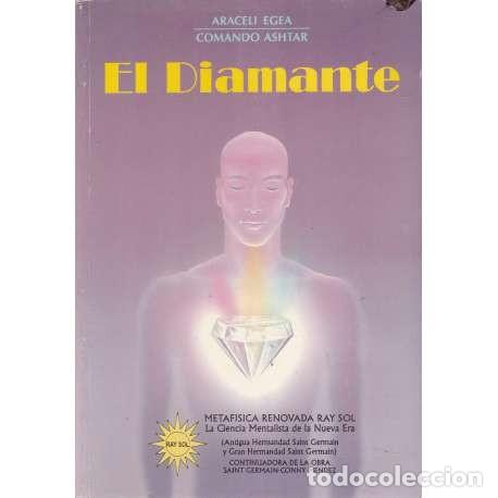 Libros de segunda mano: EL DIAMANTE - ARACELI EGEA, COMANDO ASHTAR - Foto 1
