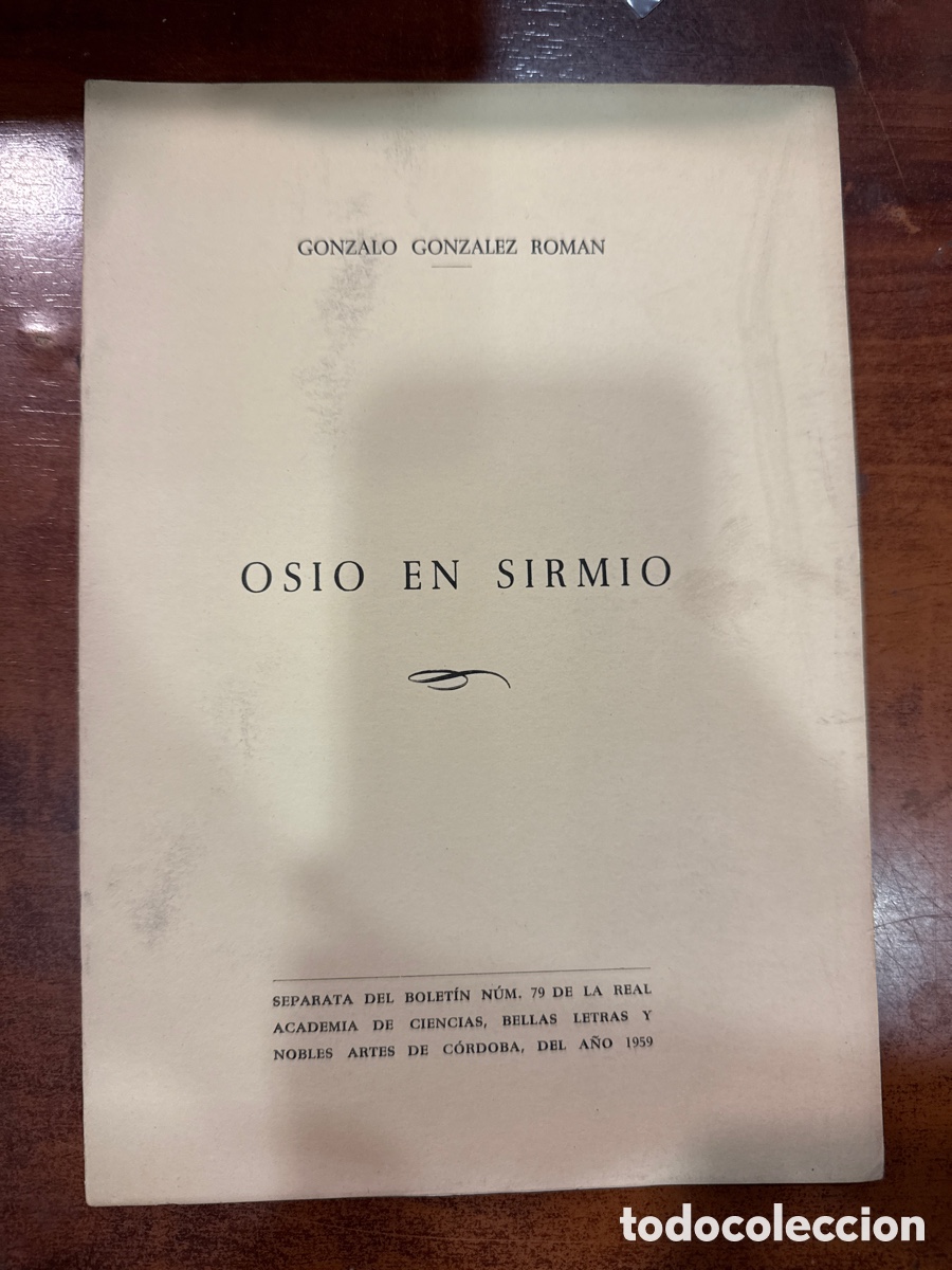 Libri di seconda mano: GONZ&Aacute;LEZ ROM&Aacute;N, Gonzalo. Osio en Sirmio