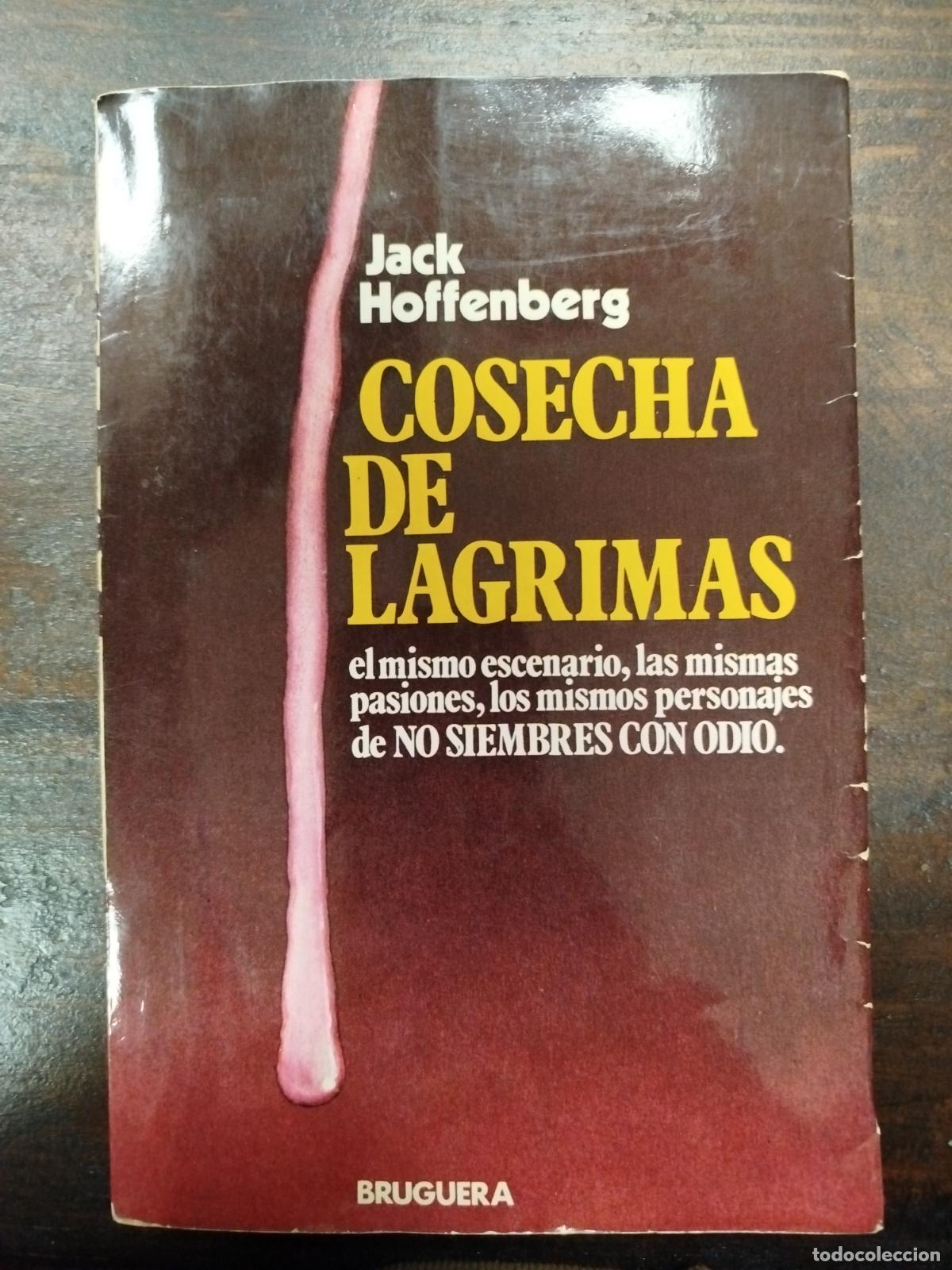 Libros de segunda mano: COSECHA DE L&Aacute;GRIMAS - JACK HOFFENBERG - Foto 1