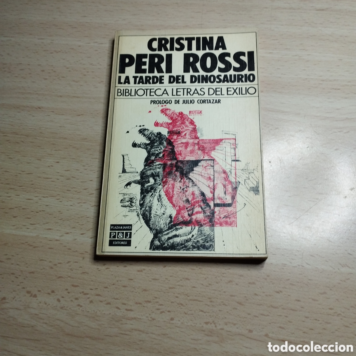Libros de segunda mano: La tarde del dinosaurio. Cristina Peri Rossi. 1985. Plaza & Janes. 1&ordf; Edici&oacute;n
