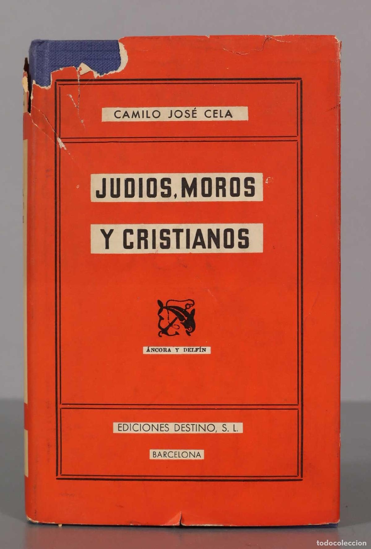 Libros de segunda mano: Jud&iacute;os, Moros Y Cristianos Camilo Jose Cela DESTINO