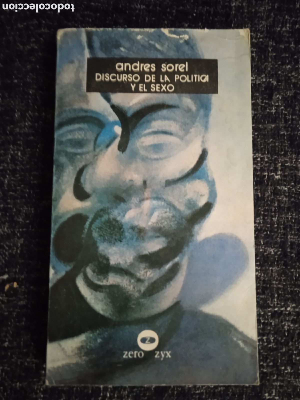 Gebrauchte B&uuml;cher: Discurso de la pol&iacute;tica y el sexo./ Andr&eacute;s Sorel,