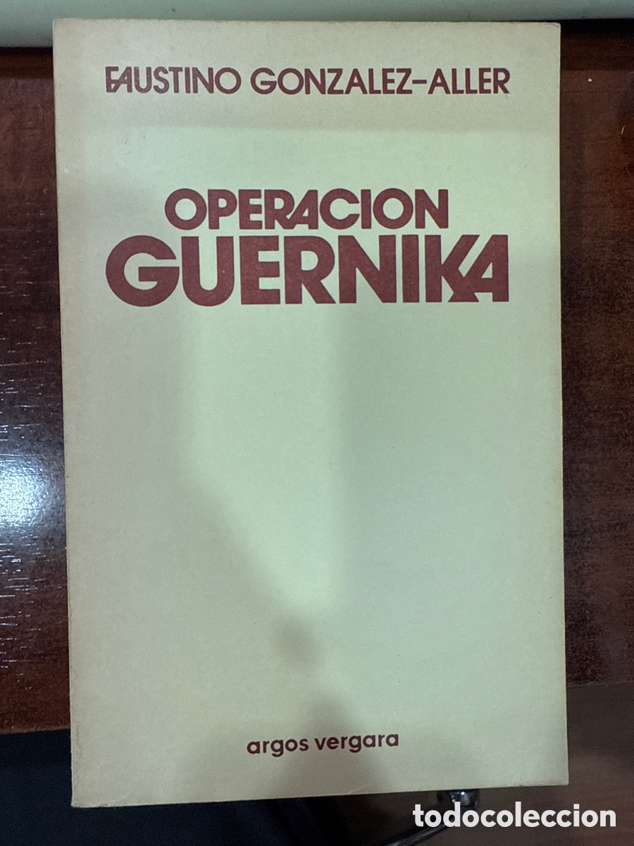 Libri di seconda mano: GONZ&Aacute;LEZ-ALLER, Faustino. Operaci&oacute;n Guernika