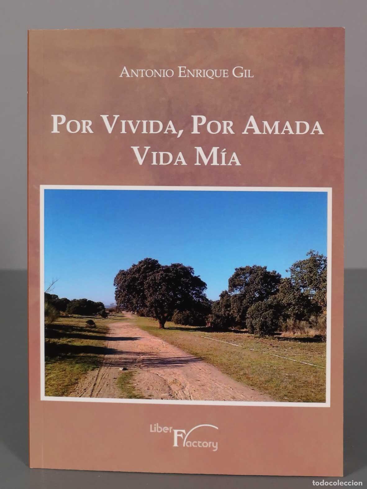 Gebrauchte B&uuml;cher: Por vivida, por amada vida m&iacute;a Antonio Enrique Gil