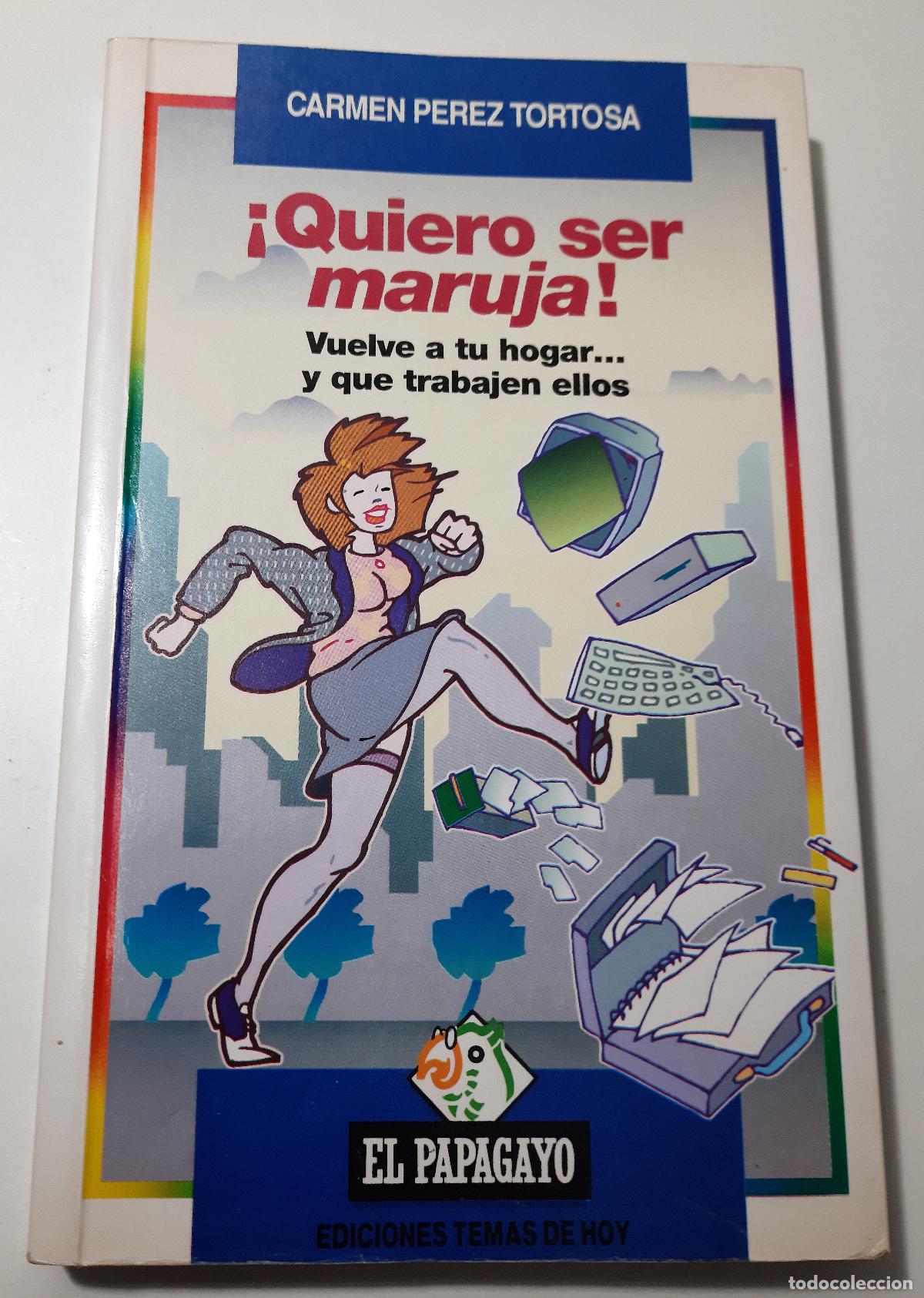 Second hand books: &iexcl;Quiero ser Maruja! - Perez Tortosa, Carmen