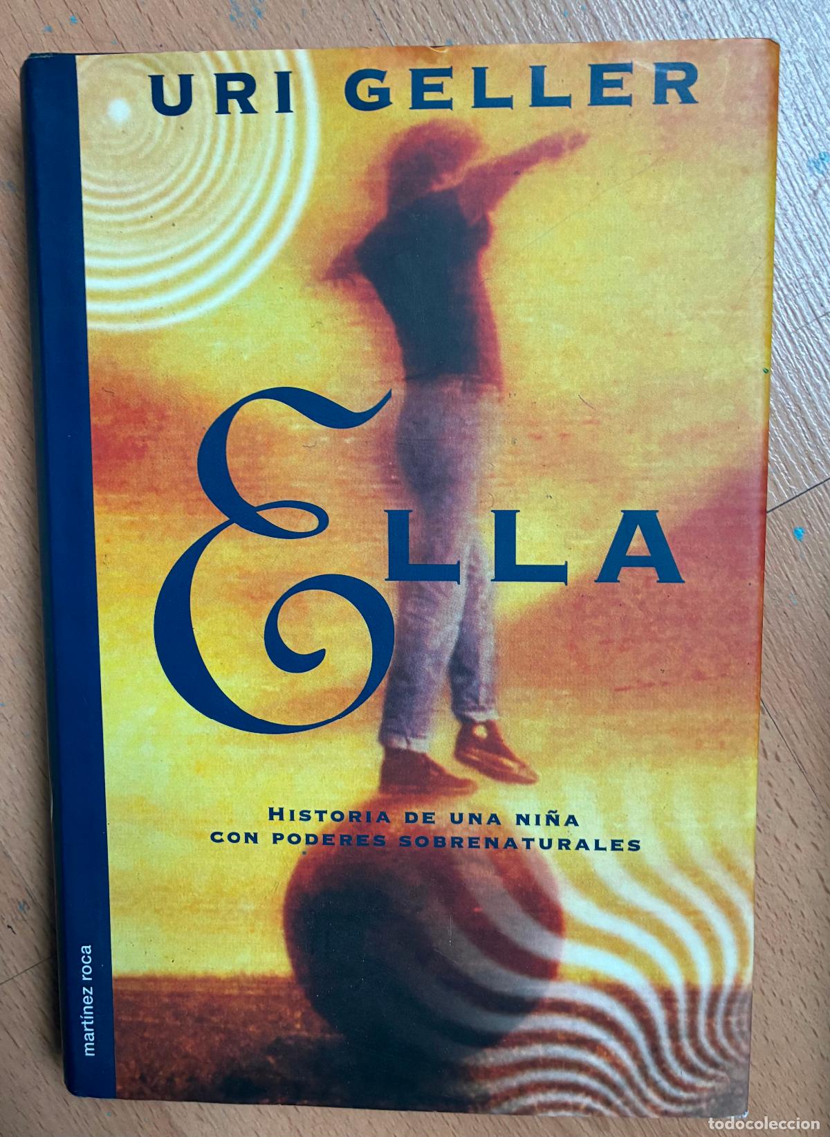 Libros de segunda mano: ELLA, Uri Geller, Martinez Roca editorial
