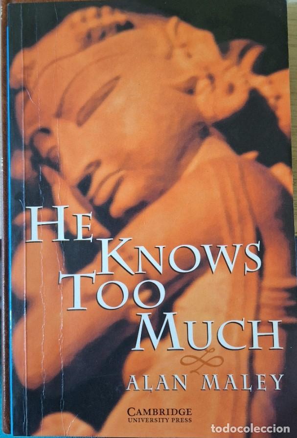 Libros de segunda mano: HE KNOWS TOO MUCH. - MALEY, Alan. - Foto 1