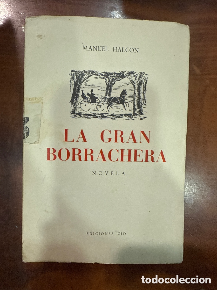Libri di seconda mano: HALC&Oacute;N, Manuel. La gran borrachera: novela