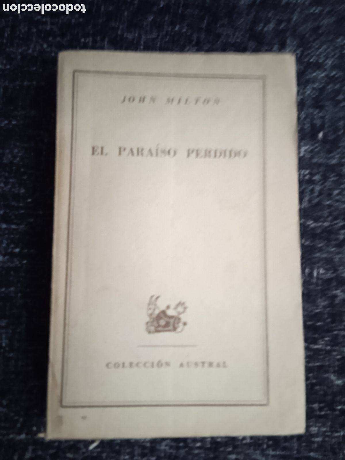 Libros de segunda mano: El para&iacute;so perdido, / John Milton, - COLECCI&Oacute;N AUSTRAL