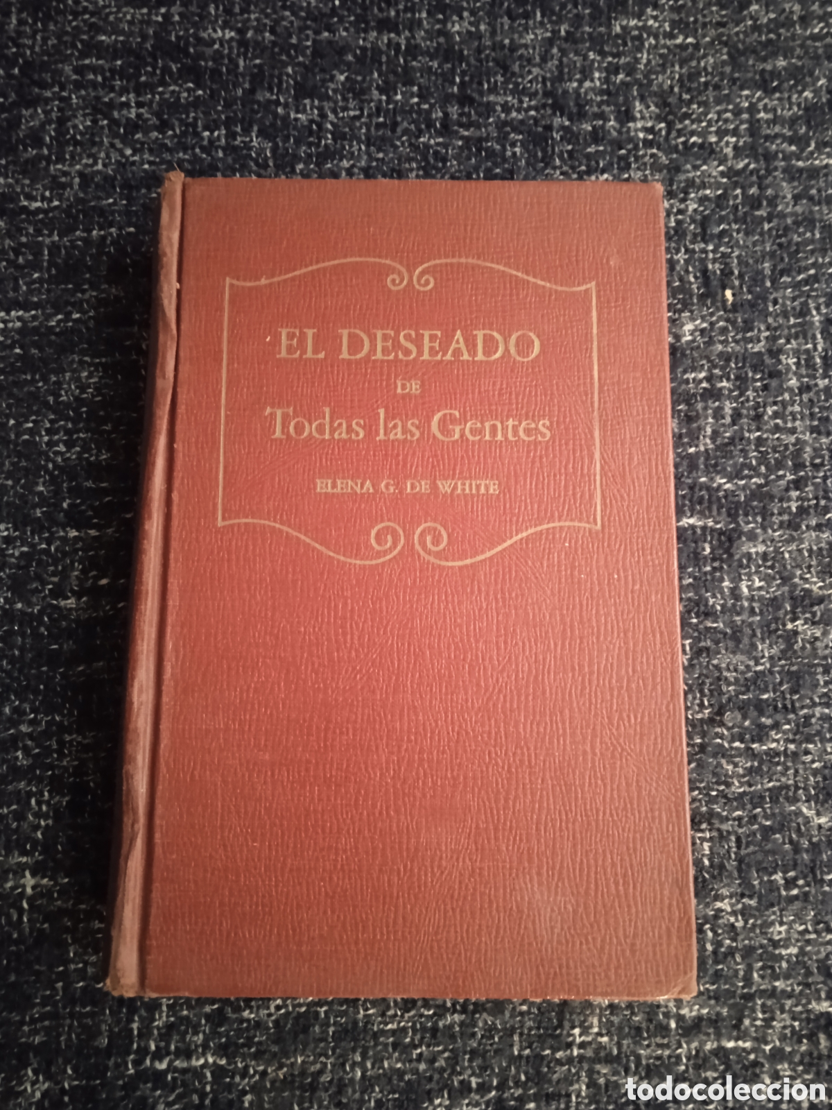 Gebrauchte B&uuml;cher: EL DESEADO DE TODAS LAS GENTES / ELENA G. DE WHITE