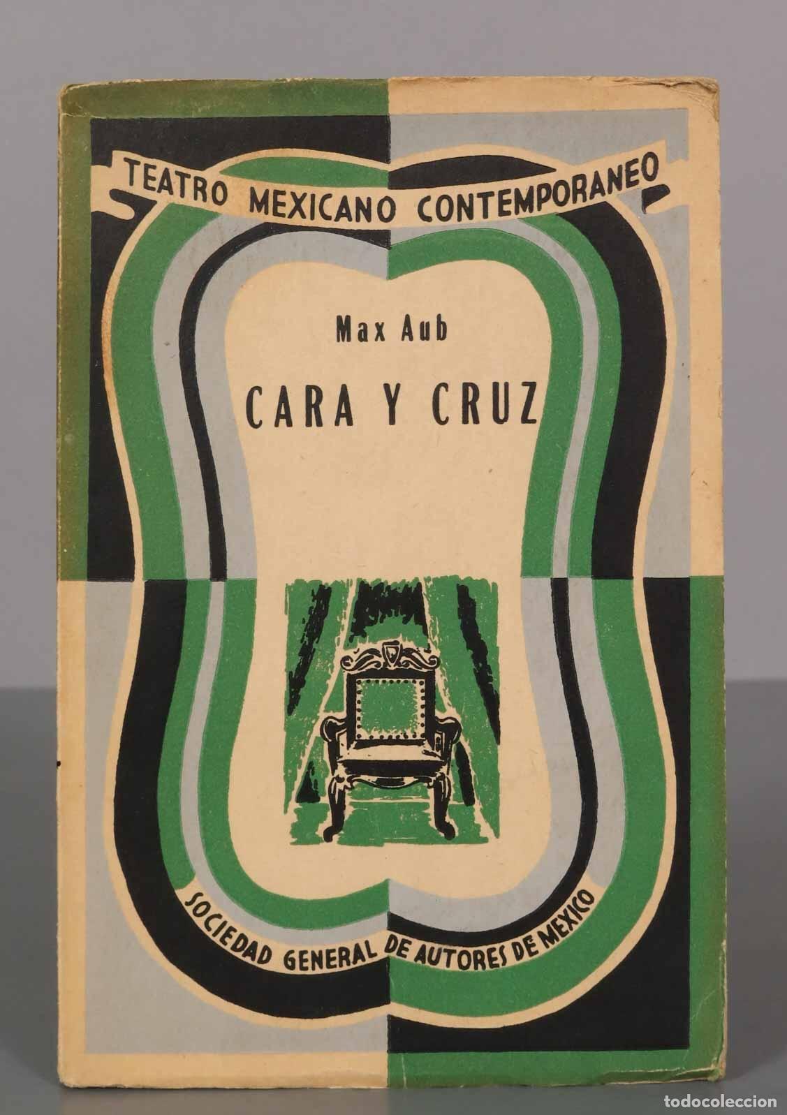 Livres d'occasion: Cara y Cruz. Drama en tres Actos Aub, Max