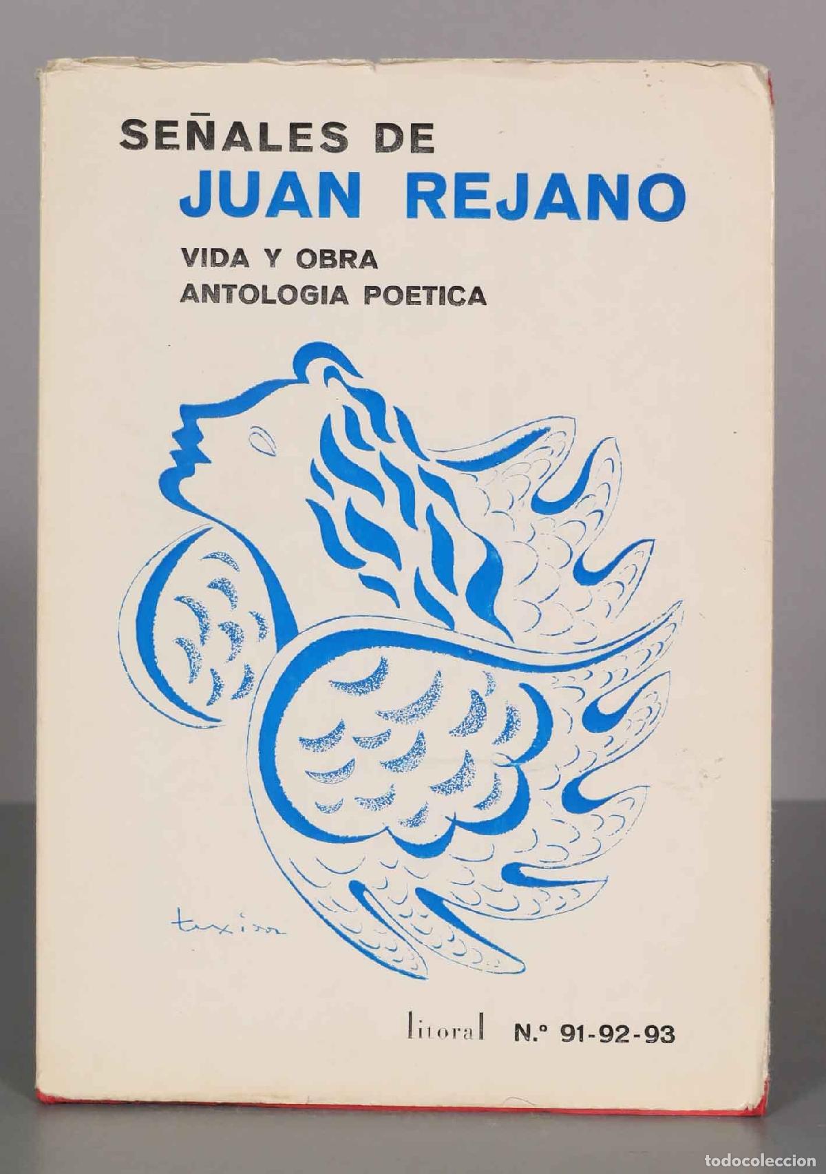 Libri di seconda mano: SE&Ntilde;ALES DE JUAN REJANO VIDA Y OBRA ANTOLOGIA POETICA. Litoral: 91-92-93.