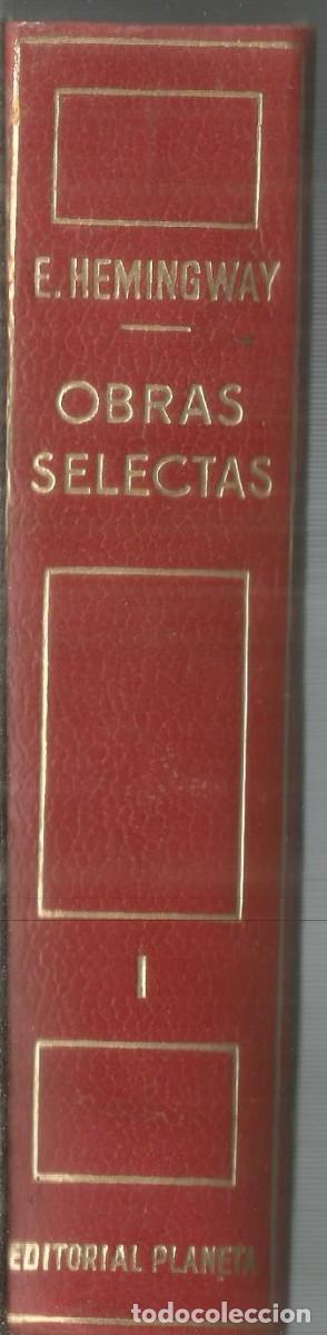 Libros de segunda mano: ERNEST HEMINGWAY. OBRAS SELECTAS I. PLANETA - Foto 2