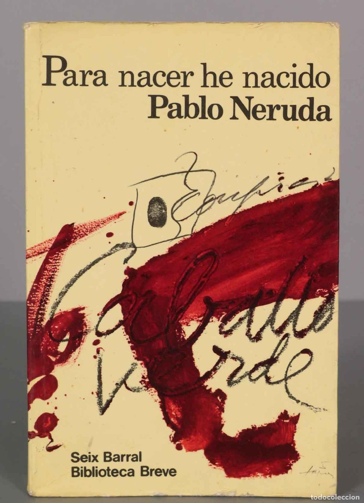 Libros de segunda mano: Para nacer he nacido Pablo Neruda