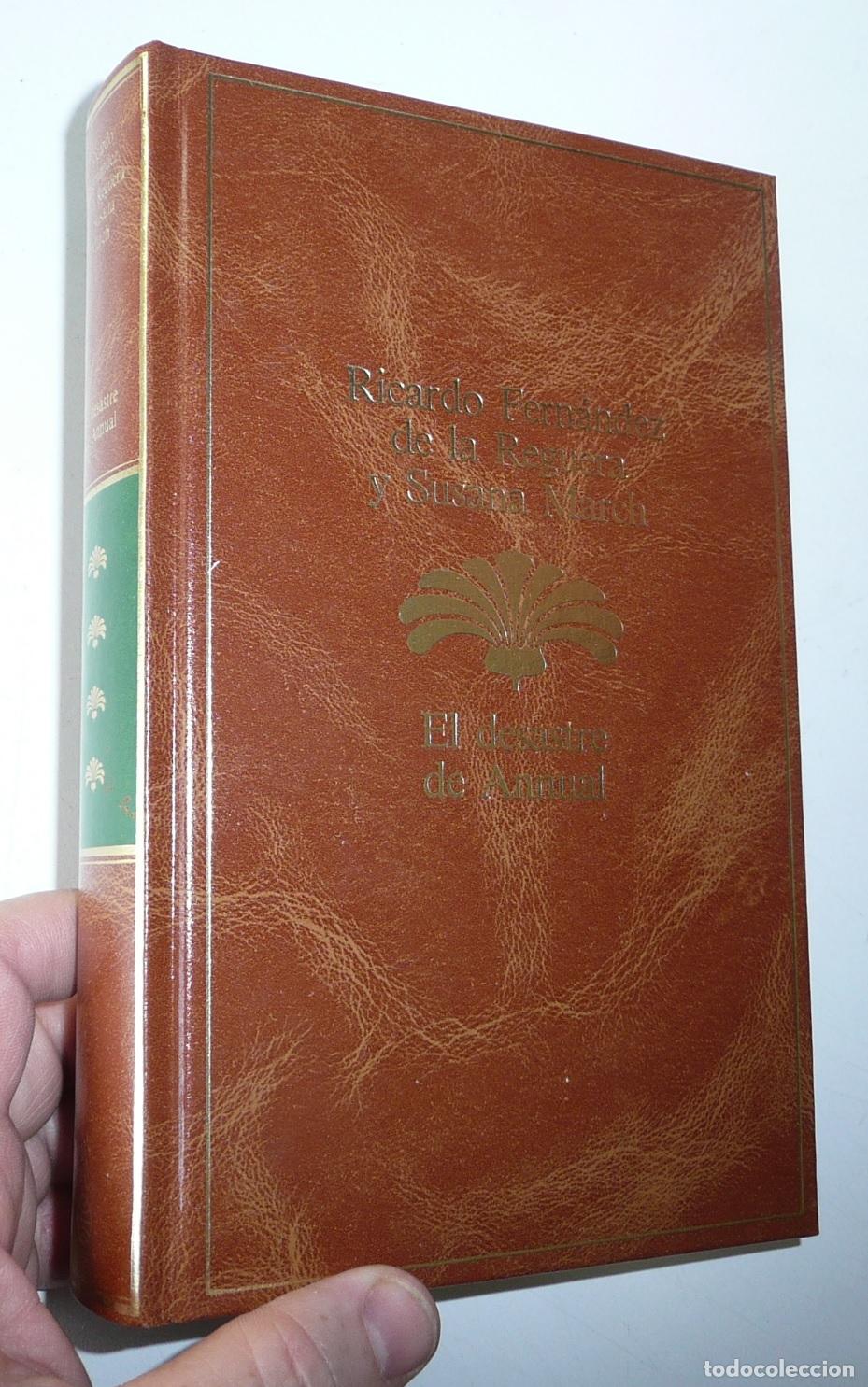 Libros de segunda mano: El desastre de Annual - Ricardo Fern&aacute;ndez de la Reguera y Susana March (Planeta Seix Barral, 1985)
