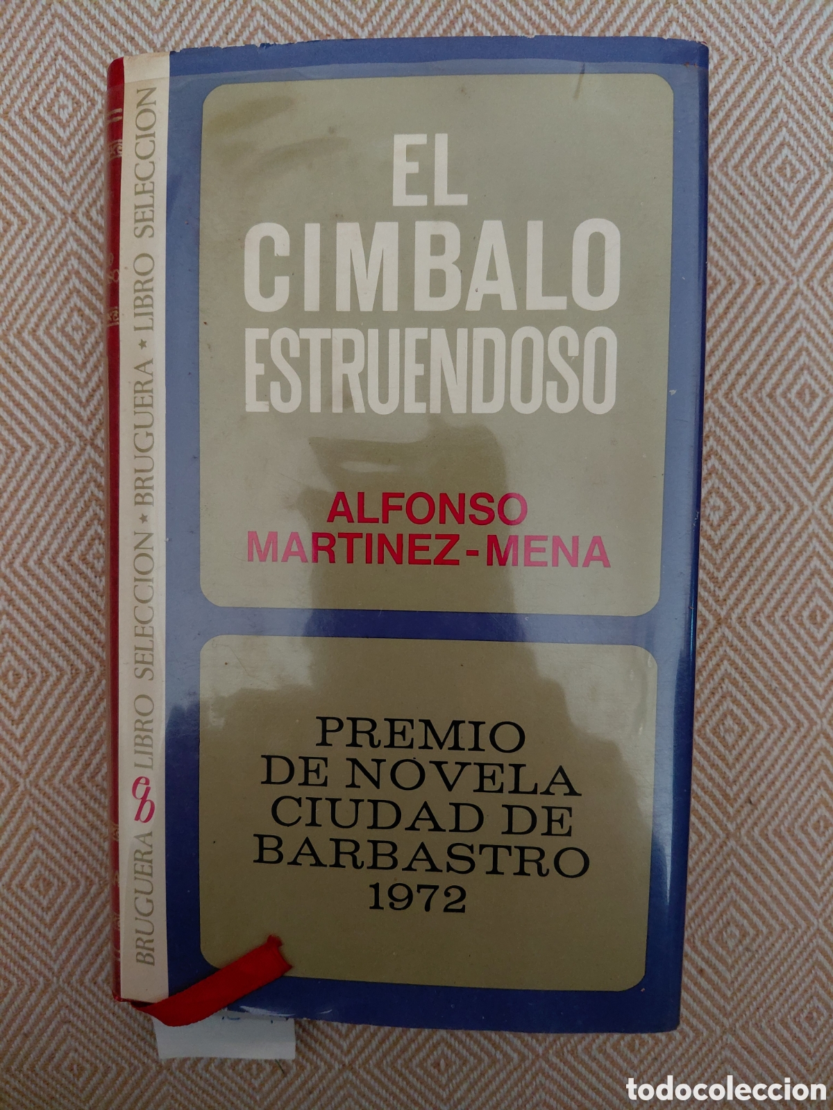 Gebrauchte B&uuml;cher: El cimbalo estruendoso - Alfonso Mart&iacute;nez-Mena - Ed. Bruguera, 1972