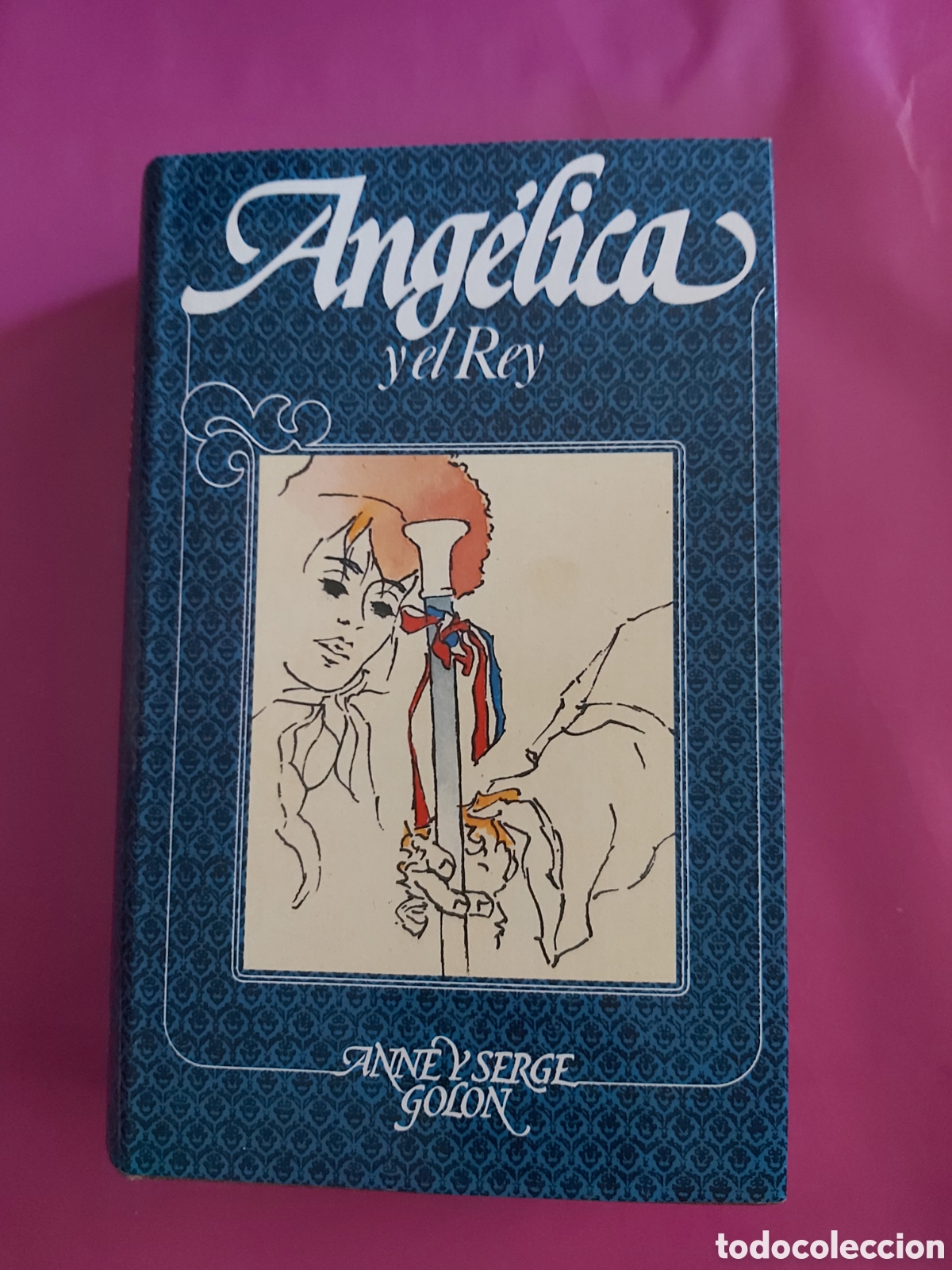 Libros de segunda mano: ANGELICA Y EL REY 3 ANNE Y SERGE GOLON C&Iacute;RCULO DE LECTORES 1980