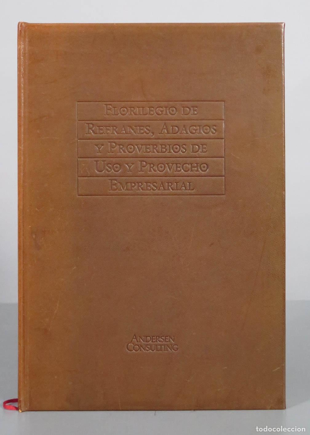 Libri di seconda mano: FLORILEGIO DE REFRANES, ADAGIOS Y PROVERBIOS DE USO Y PROVECHO EMPRESARIAL