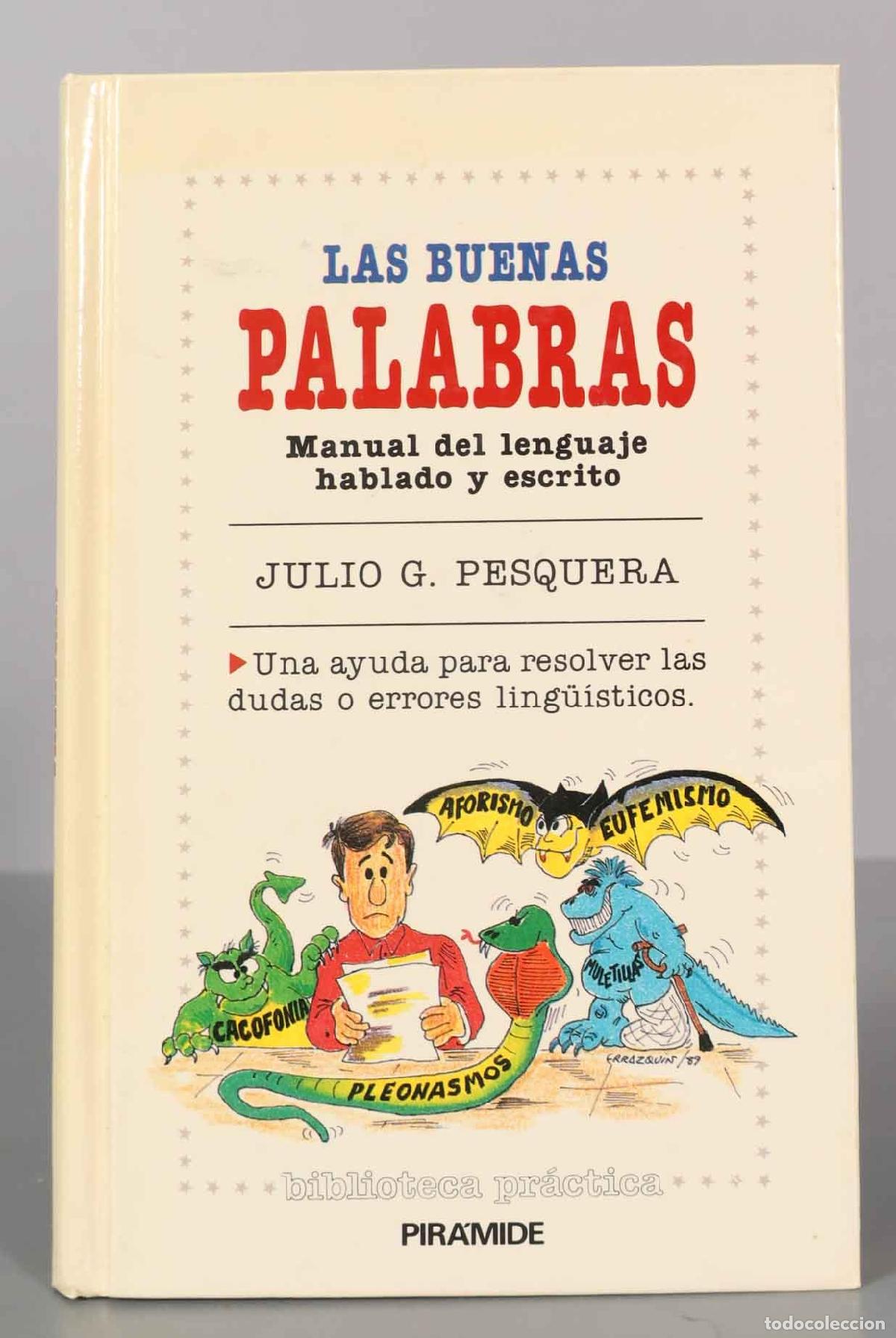 Libri di seconda mano: Buenas Palabras, Las. Manual Del Lenguaje Hablado y Escrito. Julio Pesquera