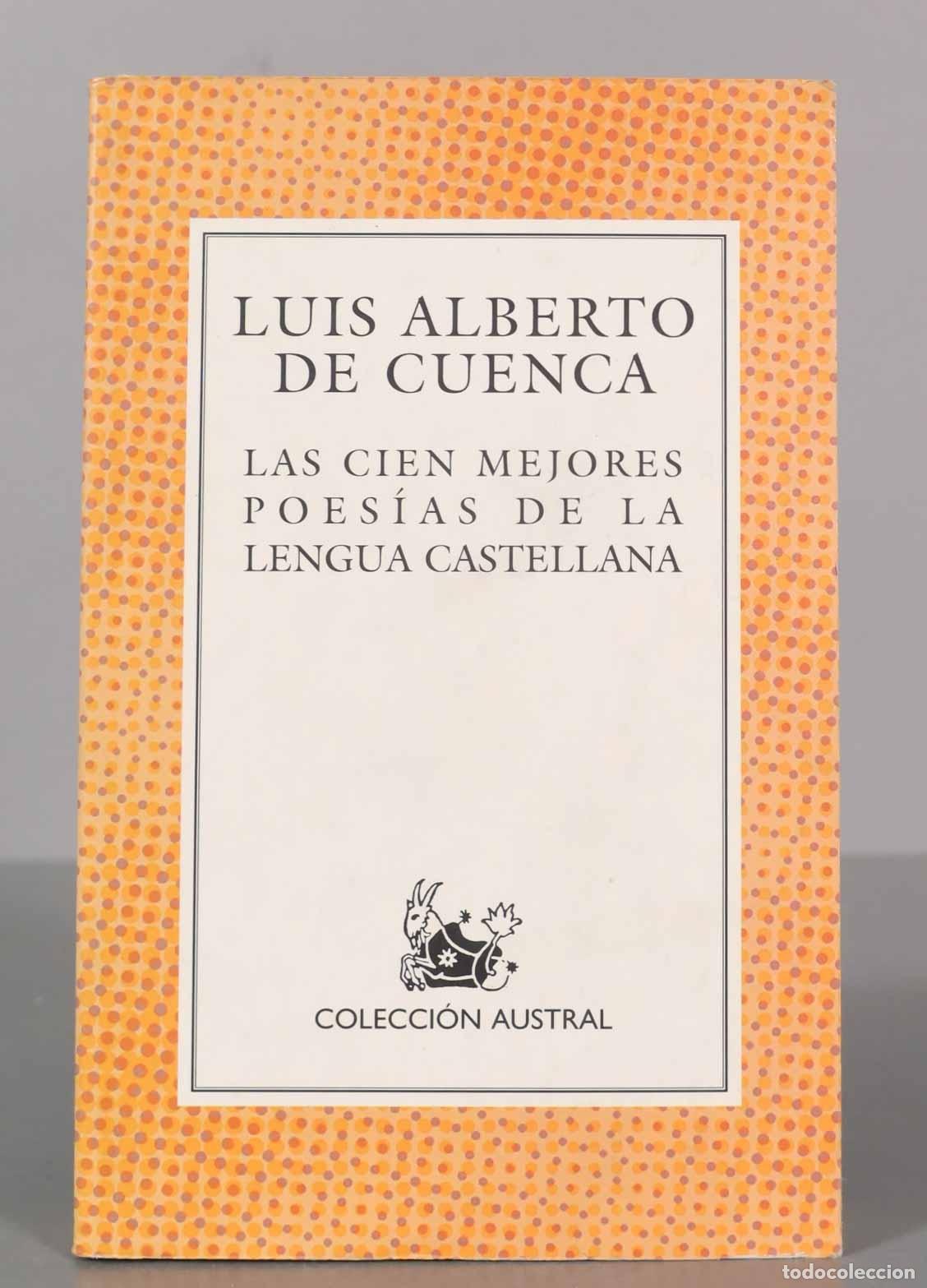 Libros de segunda mano: Las Cien Mejores Poes&iacute;as de la Lengua Castellana Luis Alberto de Cuenca