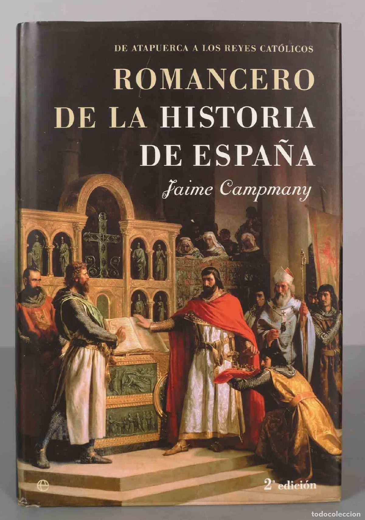 Libri di seconda mano: Romancero de la historia de Espa&ntilde;a : de Atapuerca a los Reyes Cat&oacute;licos