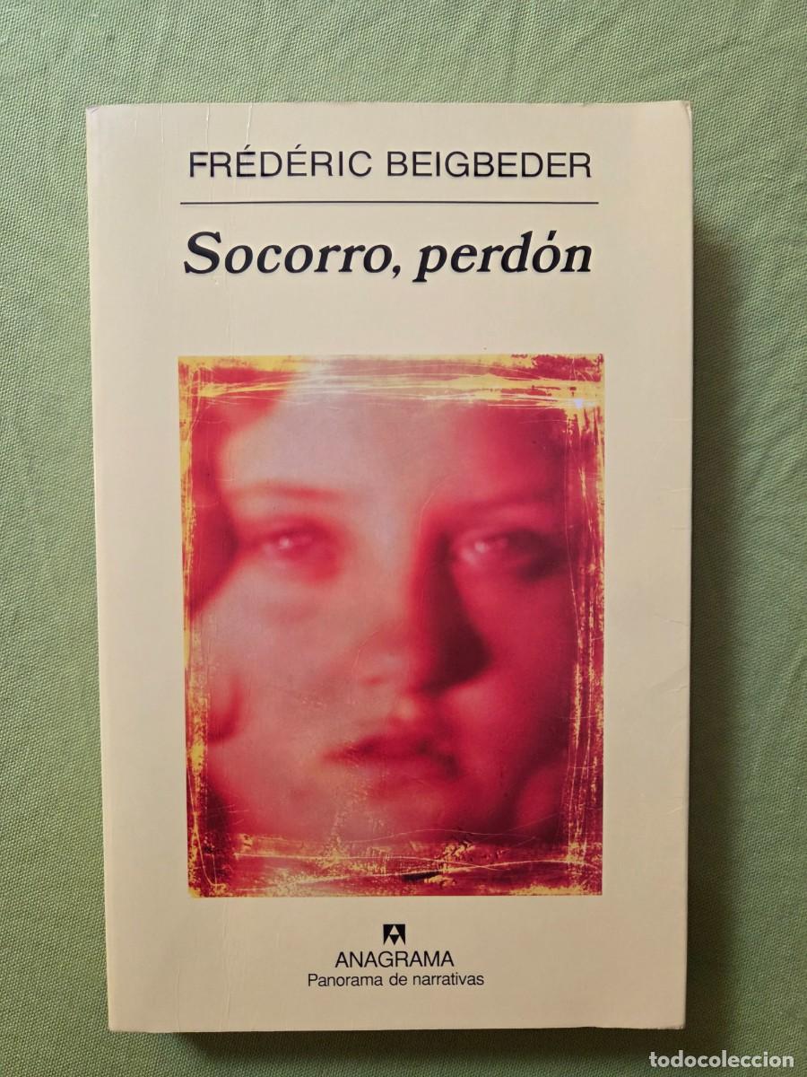 Libros de segunda mano: Socorro, perd&oacute;n - Fr&eacute;d&eacute;ric Beigbeder - Foto 1