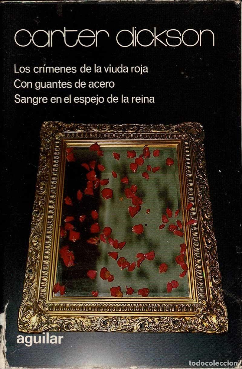 Libros de segunda mano: Los cr&iacute;menes de la viuda roja. Con guantes de acero. Sangre en el espejo de la reina - Carter Dickso