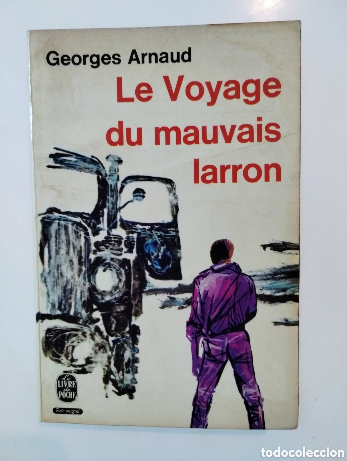Gebrauchte B&uuml;cher: George ARNAUD: LE VOYAGE DU MAUVAIS LARRON (El Viaje del Mal Ladr&oacute;n)1965. Francia