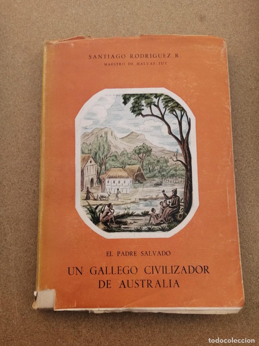 Libros de segunda mano: UN GALLEGO CIVILIIZADOR DE AUSTRALIA (EL PADRE SALVADO)
