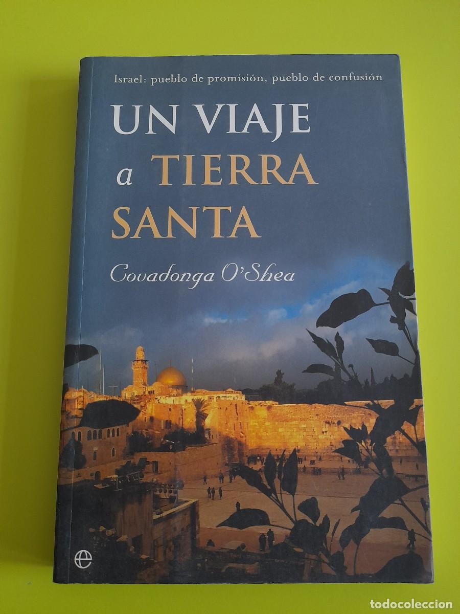 Livres d'occasion: Un viaje a Tierra Santa &ndash; Covadonga O&rsquo;Shea