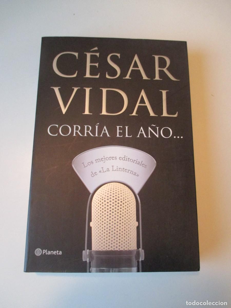 Libros de segunda mano: C&Eacute;SAR VIDAL Corr&iacute;a el a&ntilde;o... W37205 - Foto 1